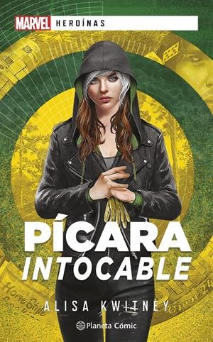 MARVEL HEROÍNAS. PÍCARA INTOCABLE | 9788411124775 | KWITNEY, ALISA | Llibreria La Font de Mimir - Llibreria online Barcelona - Comprar llibres català i castellà