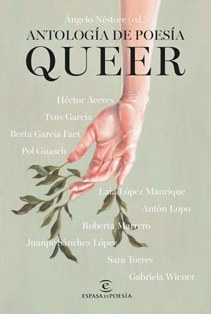 ANTOLOGÍA DE POESÍA QUEER | 9788467072532 | ACEVES, HÉCTOR/GARCÍA, TXUS/GARCÍA FAET, BERTA/GUASCH, POL/LÓPEZ MANRIQUE, LAIA/LOPO, ANTÓN/MARRERO, | Llibreria La Font de Mimir - Llibreria online Barcelona - Comprar llibres català i castellà