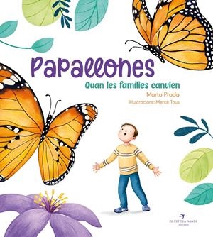 PAPALLONES. QUAN LES FAMÍLIES CANVIEN | 9788419747341 | PRADA, MARTA | Llibreria La Font de Mimir - Llibreria online Barcelona - Comprar llibres català i castellà