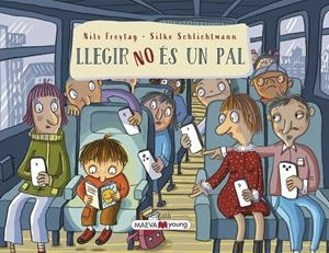 LLEGIR NO ÉS UN PAL | 9788419638632 | FREYTAG , NILS/SCHLICHTMANN, SILKE | Llibreria La Font de Mimir - Llibreria online Barcelona - Comprar llibres català i castellà