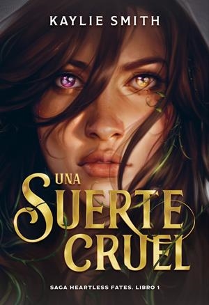UNA SUERTE CRUEL | 9788419621351 | SMITH, KAYLIE | Llibreria La Font de Mimir - Llibreria online Barcelona - Comprar llibres català i castellà