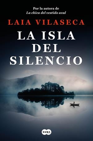 LA ISLA DEL SILENCIO | 9788491299271 | VILASECA, LAIA | Llibreria La Font de Mimir - Llibreria online Barcelona - Comprar llibres català i castellà