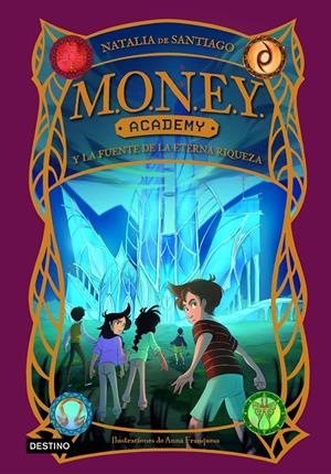 MONEY ACADEMY 1. MONEY ACADEMY Y LA FUENTE DE LA ETERNA RIQUEZA | 9788408280422 | SANTIAGO, NATALIA DE | Llibreria La Font de Mimir - Llibreria online Barcelona - Comprar llibres català i castellà