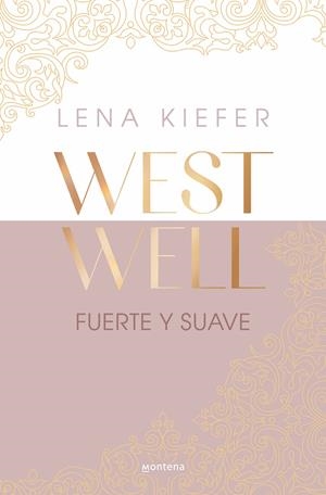 FUERTE Y SUAVE (WESTWELL 1) | 9788419746887 | KIEFER, LENA | Llibreria La Font de Mimir - Llibreria online Barcelona - Comprar llibres català i castellà