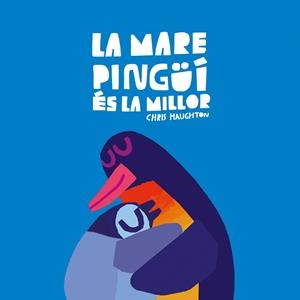 LA MARE PINGÜÍ ÉS LA MILLOR (LLIBRE DE CARTRÓ) | 9788419607652 | CHRIS HAUGHTON | Llibreria La Font de Mimir - Llibreria online Barcelona - Comprar llibres català i castellà