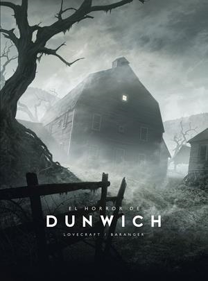 EL HORROR DE DUNWICH | 9788445016695 | BARANGER, FRANÇOIS/LOVECRAFT, H. P. | Llibreria La Font de Mimir - Llibreria online Barcelona - Comprar llibres català i castellà