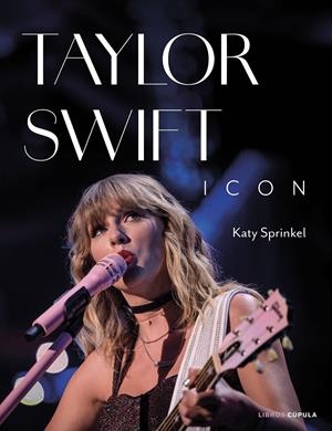 TAYLOR SWIFT ICON | 9788448040765 | SPRINKEL, KATY | Llibreria La Font de Mimir - Llibreria online Barcelona - Comprar llibres català i castellà