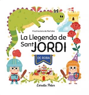 LA LLEGENDA DE SANT JORDI DE ROBA | 9788413897042 | GARCÍA PÉREZ, MARTA | Llibreria La Font de Mimir - Llibreria online Barcelona - Comprar llibres català i castellà