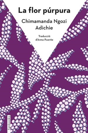 LA FLOR PÚRPURA | 9788410028036 | NGOZI ADICHIE, CHIMAMANDA | Llibreria La Font de Mimir - Llibreria online Barcelona - Comprar llibres català i castellà