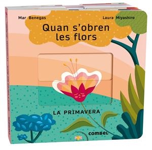 QUAN S'OBREN LES FLORS. LA PRIMAVERA | 9788411580687 | BENEGAS ORTIZ, MARÍA DEL MAR | Llibreria La Font de Mimir - Llibreria online Barcelona - Comprar llibres català i castellà