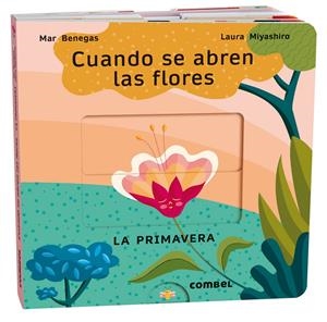 CUANDO SE ABREN LAS FLORES. LA PRIMAVERA | 9788411580694 | BENEGAS ORTIZ, MARÍA DEL MAR | Llibreria La Font de Mimir - Llibreria online Barcelona - Comprar llibres català i castellà