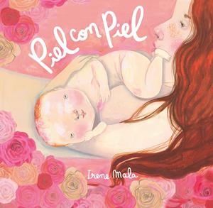 PIEL CON PIEL | 9788426430557 | MALA, IRENE | Llibreria La Font de Mimir - Llibreria online Barcelona - Comprar llibres català i castellà