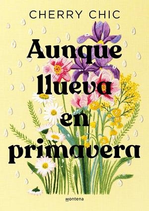 AUNQUE LLUEVA EN PRIMAVERA | 9788419746580 | CHERRY CHIC | Llibreria La Font de Mimir - Llibreria online Barcelona - Comprar llibres català i castellà