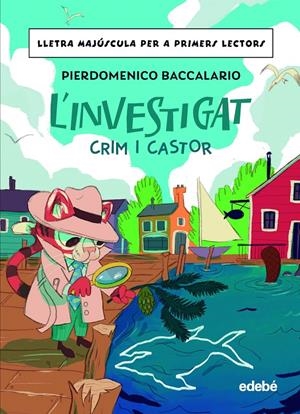 L'INVESTIGAT: CRIM I CASTOR | 9788468370330 | BACCALARIO, PIERDOMENICO | Llibreria La Font de Mimir - Llibreria online Barcelona - Comprar llibres català i castellà