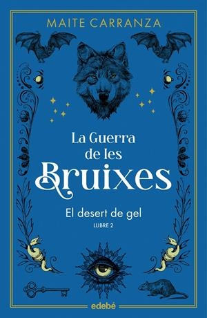 EL DESERT DE GEL (NOVA EDICIÓ) | 9788468369785 | CARRANZA, MAITE | Llibreria La Font de Mimir - Llibreria online Barcelona - Comprar llibres català i castellà