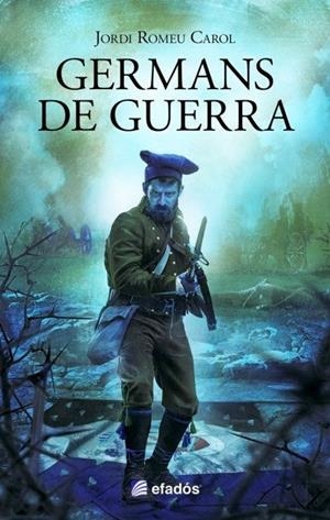 GERMANS DE GUERRA | 9788419736116 | ROMEU CAROL, JORDI | Llibreria La Font de Mimir - Llibreria online Barcelona - Comprar llibres català i castellà