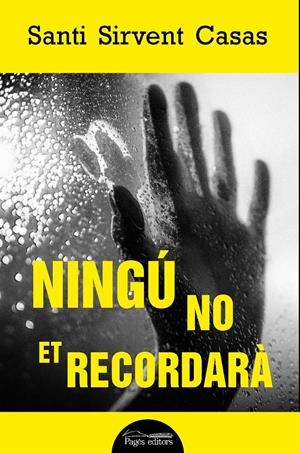 NINGÚ NO ET RECORDARÀ | 9788413035253 | SIRVENT CASAS, SANTI | Llibreria La Font de Mimir - Llibreria online Barcelona - Comprar llibres català i castellà