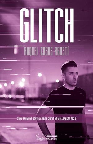 GLITCH | 9788413035246 | CASAS AGUSTÍ, RAQUEL | Llibreria La Font de Mimir - Llibreria online Barcelona - Comprar llibres català i castellà