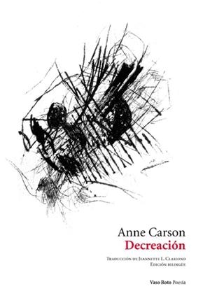 DECREACIÓN (3ª ED) | 9788494898969 | CARSON, ANNE | Llibreria La Font de Mimir - Llibreria online Barcelona - Comprar llibres català i castellà