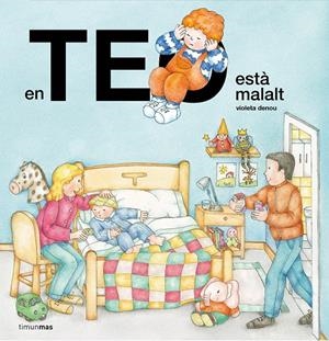 EN TEO ESTÀ MALALT | 9788413893655 | DENOU, VIOLETA | Llibreria La Font de Mimir - Llibreria online Barcelona - Comprar llibres català i castellà