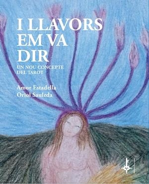 I LLAVORS EM VA DIR | 9788418693106 | ESTADELLA PUIGVERT, AMOR/SAULEDA REGADA, ORIOL | Llibreria La Font de Mimir - Llibreria online Barcelona - Comprar llibres català i castellà