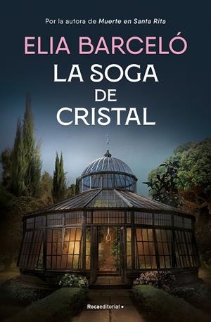 LA SOGA DE CRISTAL (MUERTE EN SANTA RITA 3) | 9788419743121 | BARCELÓ, ELIA | Llibreria La Font de Mimir - Llibreria online Barcelona - Comprar llibres català i castellà