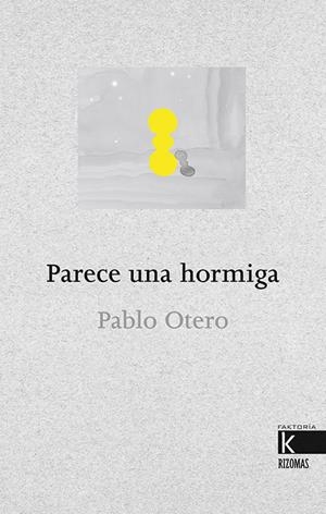 PARECE UNA HORMIGA | 9788416721467 | OTERO RODRÍGUEZ, PABLO | Llibreria La Font de Mimir - Llibreria online Barcelona - Comprar llibres català i castellà