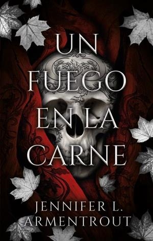 UN FUEGO EN LA CARNE | 9788419252524 | ARMENTROUT, JENNIFER | Llibreria La Font de Mimir - Llibreria online Barcelona - Comprar llibres català i castellà