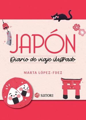 JAPÓN,DIARIO DE VIAJE ILUSTRADO | 9788419035561 | LÓPEZ-FDEZ, MARTA | Llibreria La Font de Mimir - Llibreria online Barcelona - Comprar llibres català i castellà
