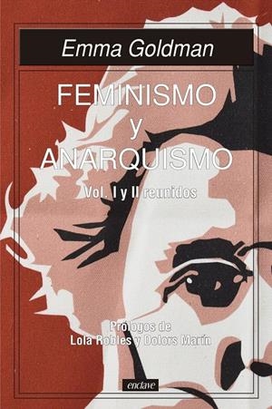 FEMINISMO Y ANARQUISMO VOL I Y II REUNIDOS | 9788412559088 | GOLDMAN, EMMA | Llibreria La Font de Mimir - Llibreria online Barcelona - Comprar llibres català i castellà