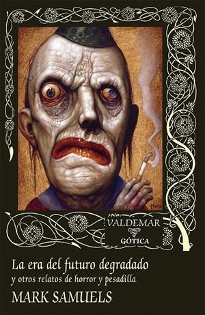 LA ERA DEL FUTURO DEGRADADO | 9788477029526 | SAMUELS, MARK | Llibreria La Font de Mimir - Llibreria online Barcelona - Comprar llibres català i castellà