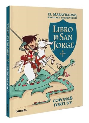 EL MARAVILLOSO, SINGULAR Y SORPRENDENTE LIBRO DE SAN JORGE | 9788411581462 | COPONS RAMON, JAUME | Llibreria La Font de Mimir - Llibreria online Barcelona - Comprar llibres català i castellà