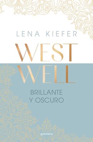 BRILLANTE Y OSCURO (WESTWELL 2) | 9788419746900 | KIEFER, LENA | Llibreria La Font de Mimir - Llibreria online Barcelona - Comprar llibres català i castellà