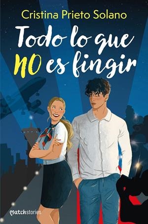 TODO LO QUE NO ES FINGIR | 9788408286196 | PRIETO SOLANO, CRISTINA | Llibreria La Font de Mimir - Llibreria online Barcelona - Comprar llibres català i castellà