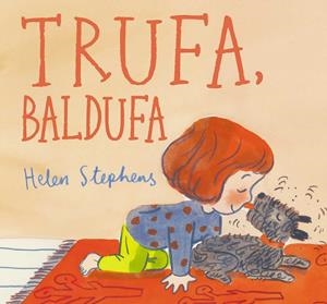 TRUFA, BALDUFA | 9788448867133 | STEPHENS, HELEN | Llibreria La Font de Mimir - Llibreria online Barcelona - Comprar llibres català i castellà