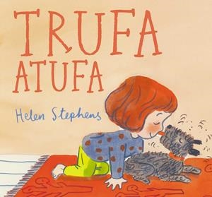 TRUFA ATUFA | 9788448867126 | STEPHENS, HELEN | Llibreria La Font de Mimir - Llibreria online Barcelona - Comprar llibres català i castellà
