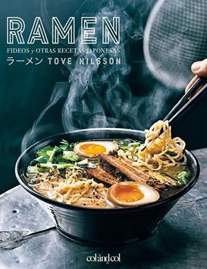 RAMEN. FIDEOS Y OTRAS RECETAS JAPONESAS | 9788419483515 | NILSSON, TOVE | Llibreria La Font de Mimir - Llibreria online Barcelona - Comprar llibres català i castellà