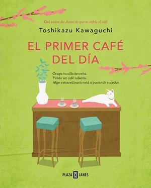 EL PRIMER CAFÉ DEL DÍA (ANTES DE QUE SE ENFRÍE EL CAFÉ 3) | 9788401032905 | KAWAGUCHI, TOSHIKAZU | Llibreria La Font de Mimir - Llibreria online Barcelona - Comprar llibres català i castellà
