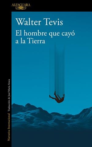 EL HOMBRE QUE CAYÓ A LA TIERRA | 9788420464053 | TEVIS, WALTER | Llibreria La Font de Mimir - Llibreria online Barcelona - Comprar llibres català i castellà