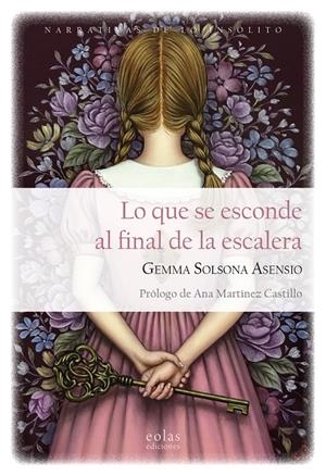 LO QUE SE ESCONDE AL FINAL DE LA ESCALERA | 9788410057333 | SOLSONA ASENSIO, GEMMA | Llibreria La Font de Mimir - Llibreria online Barcelona - Comprar llibres català i castellà