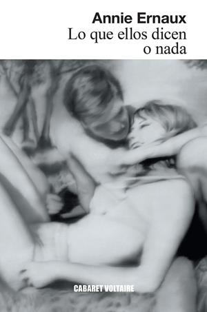 LO QUE ELLOS DICEN O NADA | 9788419047465 | ERNAUX, ANNIE | Llibreria La Font de Mimir - Llibreria online Barcelona - Comprar llibres català i castellà