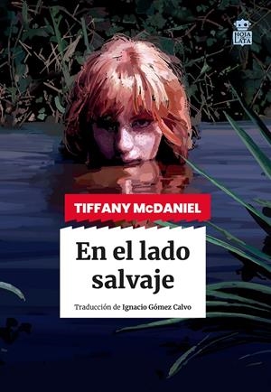 EN EL LADO SALVAJE | 9788418918827 | TIFFANY MCDANIEL | Llibreria La Font de Mimir - Llibreria online Barcelona - Comprar llibres català i castellà