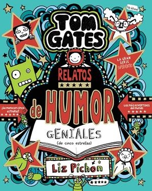 TOM GATES, 21. RELATOS DE HUMOR GENIALES (DE CINCO ESTRELLAS) | 9788469642566 | PICHON, LIZ | Llibreria La Font de Mimir - Llibreria online Barcelona - Comprar llibres català i castellà