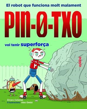 PIN-0-TXO VOL TENIR SUPERFORÇA | 9788468349503 | COLOMER MORENO, ÁLVARO | Llibreria La Font de Mimir - Llibreria online Barcelona - Comprar llibres català i castellà