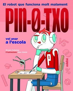 PIN-0-TXO VOL ANAR A L'ESCOLA | 9788468353159 | COLOMER MORENO, ÁLVARO | Llibreria La Font de Mimir - Llibreria online Barcelona - Comprar llibres català i castellà