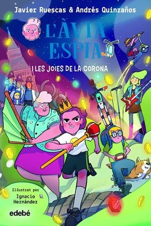 2. L'ÀVIA ESPIA I LES JOIES DE LA CORONA | 9788468362496 | RUESCAS, JAVIER/QUINZAÑOS, ANDRÉS | Llibreria La Font de Mimir - Llibreria online Barcelona - Comprar llibres català i castellà