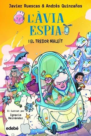 1. L'ÀVIA ESPIA I EL TRESOR MALEÏT | 9788468362434 | RUESCAS, JAVIER/QUINZAÑOS, ANDRÉS | Llibreria La Font de Mimir - Llibreria online Barcelona - Comprar llibres català i castellà