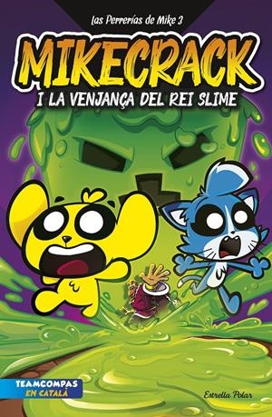 LAS PERRERÍAS DE MIKE 3. LA VENJANÇA DEL REI SLIME | 9788413898421 | MIKECRACK | Llibreria La Font de Mimir - Llibreria online Barcelona - Comprar llibres català i castellà