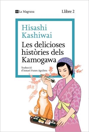 LES DELICIOSES HISTÒRIES DELS KAMOGAWA (LA CUINA DELS KAMOGAWA 2) | 9788419334459 | KASHIWAI, HISASHI | Llibreria La Font de Mimir - Llibreria online Barcelona - Comprar llibres català i castellà