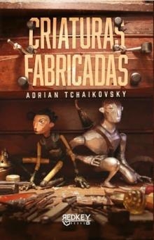 CRIATURAS FABRICADAS | 9788412804508 | TCHAIKOVSKY, ADRIAN | Llibreria La Font de Mimir - Llibreria online Barcelona - Comprar llibres català i castellà